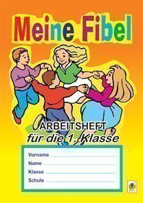Deutsch. Meine Fibel. Arbeitsheft fuer die 1. Klasse  (до підручн. Скоропад Я.М.)