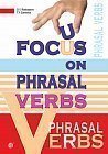Focus on Phrasal Verbs : Вивчаємо фразові дієслова
